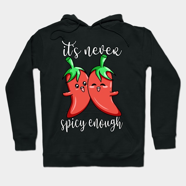 It`s Never Spicy Enough I Jalapeno I Chili Hoodie by Shirtjaeger